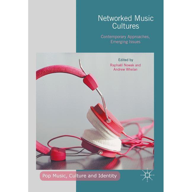 Networked Music Cultures, Fachbücher von Andrew Whelan, Raphaël Nowak