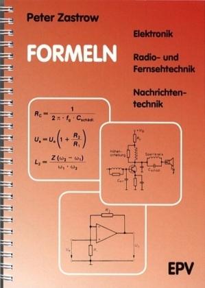 Actual product image Formeln der Elektronik, der Radio- und Fernsehtechnik, der Nachrichten-technik (German, Peter Zastrow, 2007)