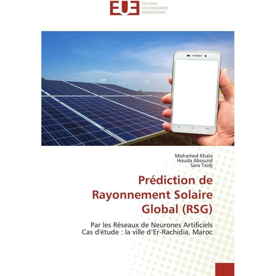 Prédiction de Rayonnement Solaire Global (RSG), Fachbücher von Sara Teidj, Mohamed Khala, Houda Abouzid