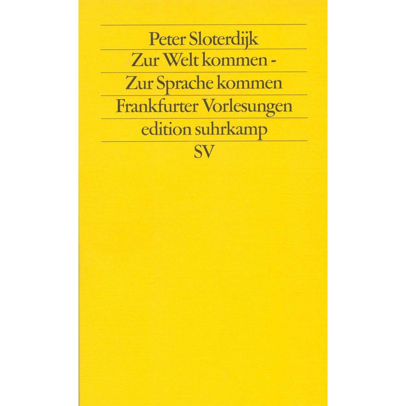 Zur Welt kommen Zur Sprache kommen, Fachbücher von Peter Sloterdijk
