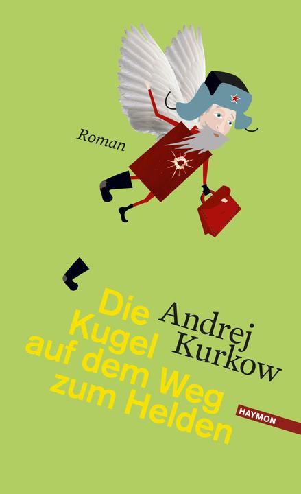 Produktbild Die Kugel auf dem Weg zum Helden 03 (Deutsch, Andrej Kurkow, 2015)