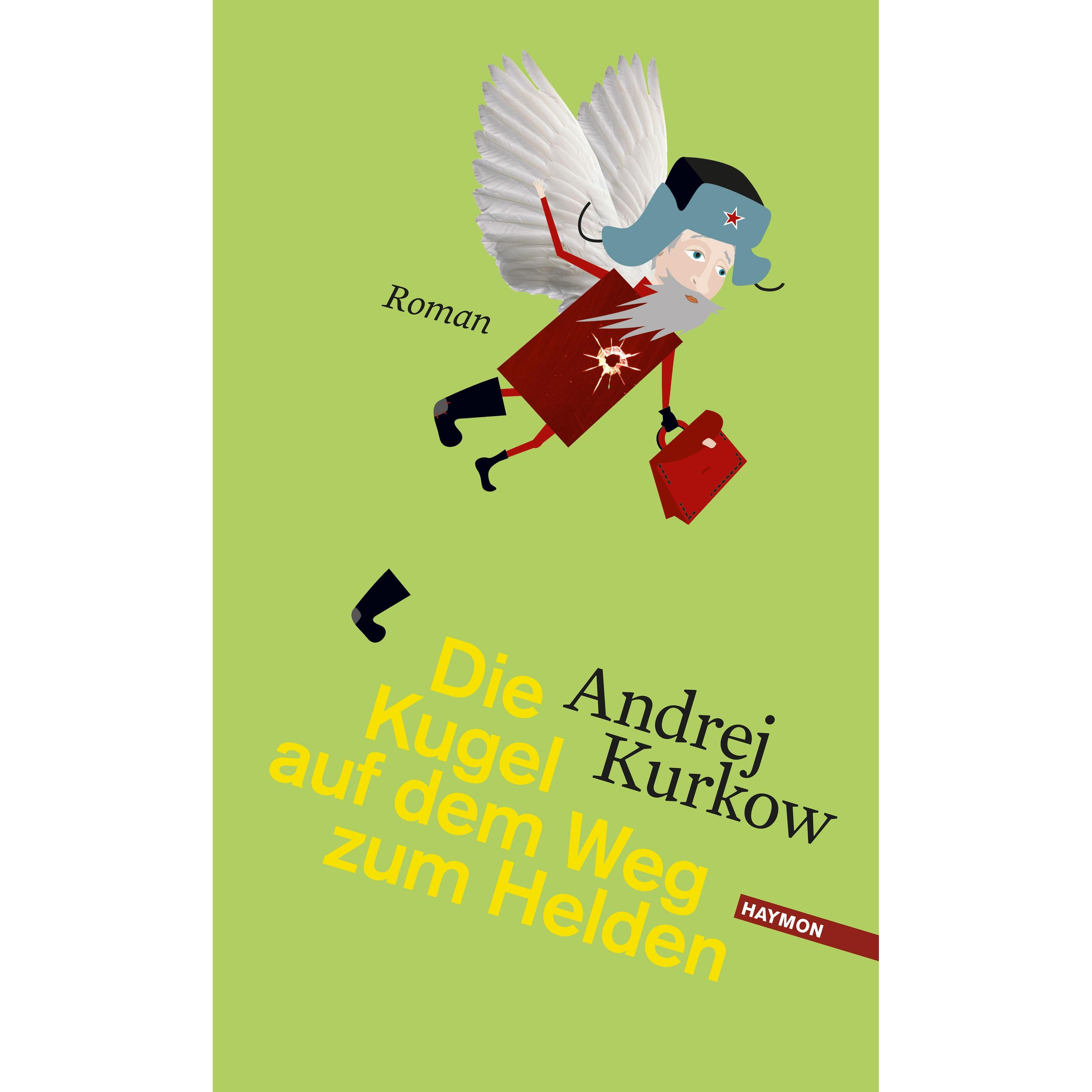 Die Kugel auf dem Weg zum Helden 03, Belletristik von Andrej Kurkow
