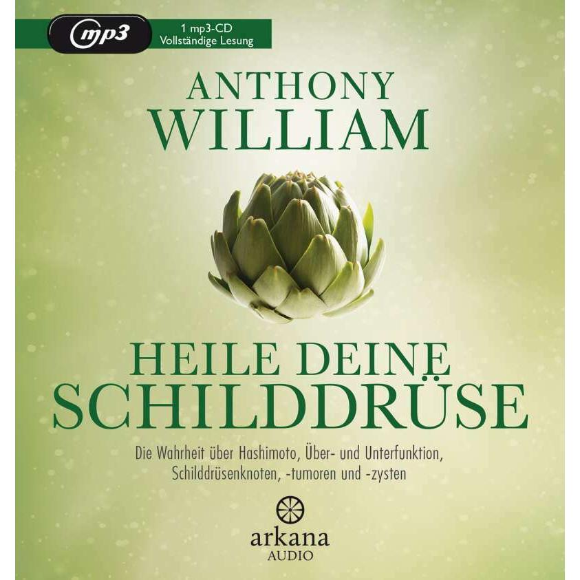 Heile deine Schilddrüse, Hörbücher von Anthony William, Olaf Pessler, Jochen Lehner