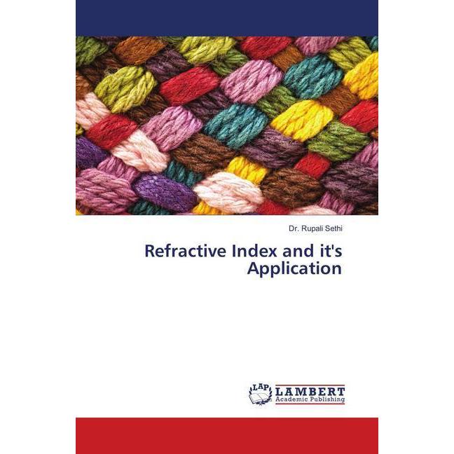 Refractive Index and it's Application, Fachbücher von Rupali Sethi