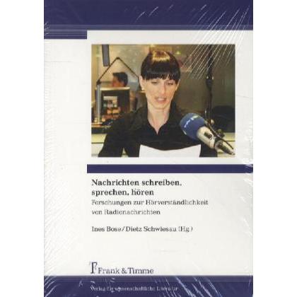 Nachrichten schreiben, sprechen, hören, Fachbücher von Ines Bose, Dietz Schwiesau
