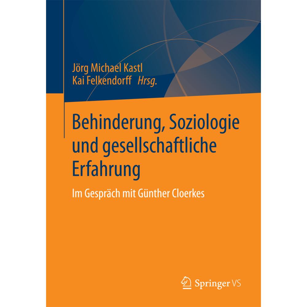 Behinderung, Soziologie und gesellschaftliche Erfahrung, Fachbücher von Jörg Michael Kastl, Kai Felkendorff