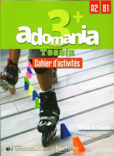 Produktbild Adomania 3+ Tessin : cahier d'activités A2 B1 (Französisch, Collectif, 2025)