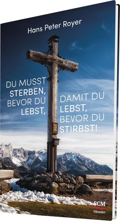 Produktbild Du musst sterben, bevor du lebst, damit du lebst, bevor du stirbst! (Deutsch, Hans Peter Royer, 2024)
