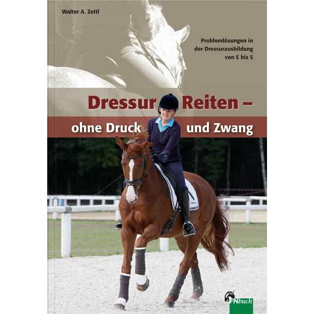 DressurReiten - ohne Druck und Zwang, Ratgeber