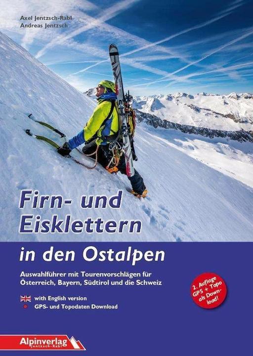 Firn- und Eisklettern in den Ostalpen (Deutsch, Andreas Jentzsch, Axel Jentzsch-Rabl, 2016)