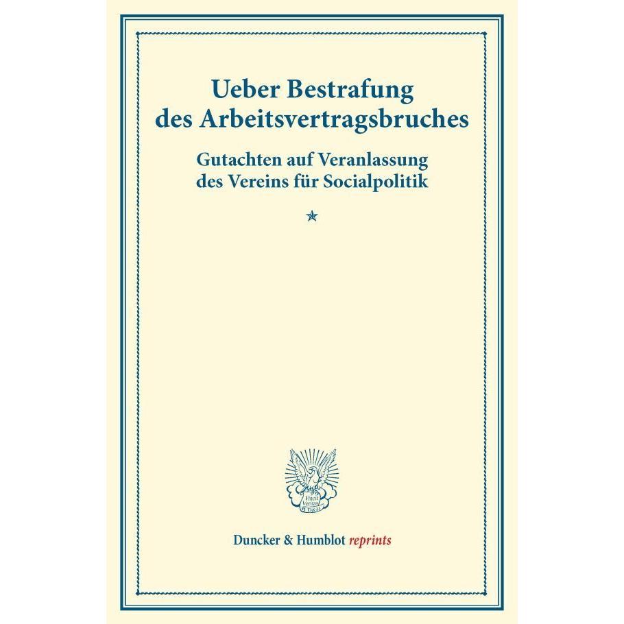Ueber Bestrafung des Arbeitsvertragsbruches., Fachbücher von Verein für Socialpolitik