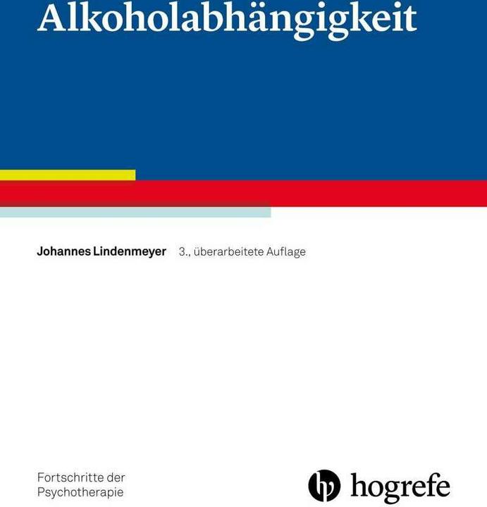 Produktbild Fortschritte der Psychotherapie (Band 06): Alkoholabhängigkeit (Deutsch, Johannes Lindenmeyer, 2016)
