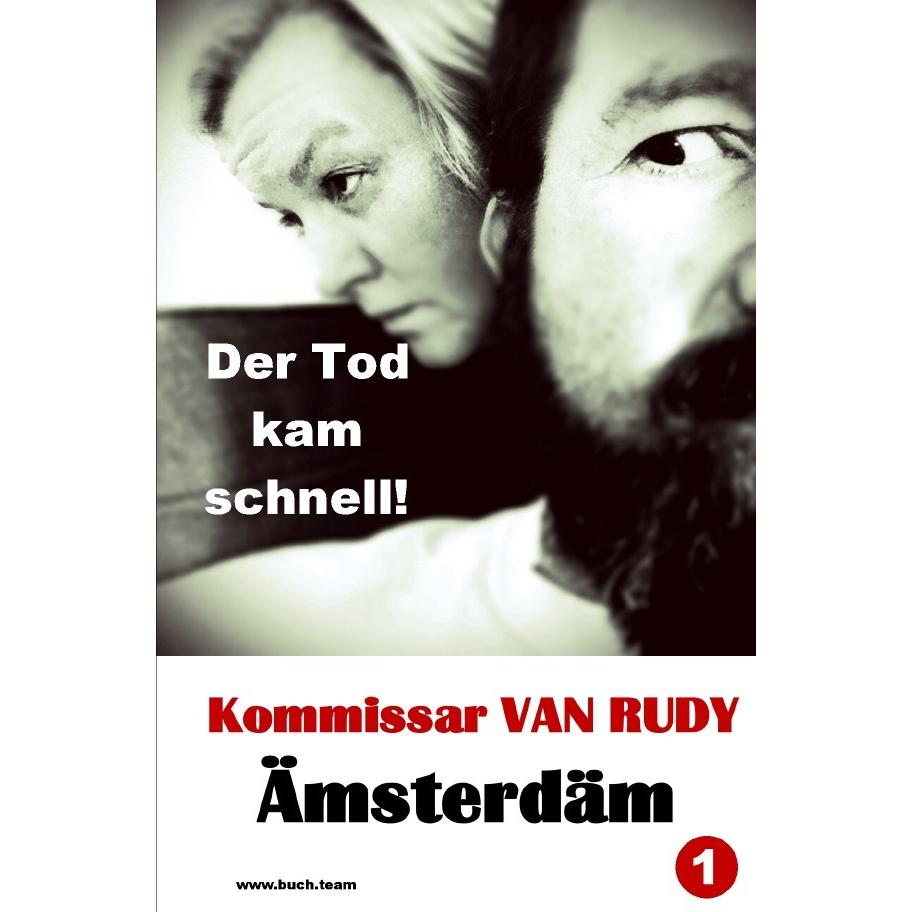 Kommissar VAN RUDY - Der Tod kam schnell!, Belletristik von Buch Team