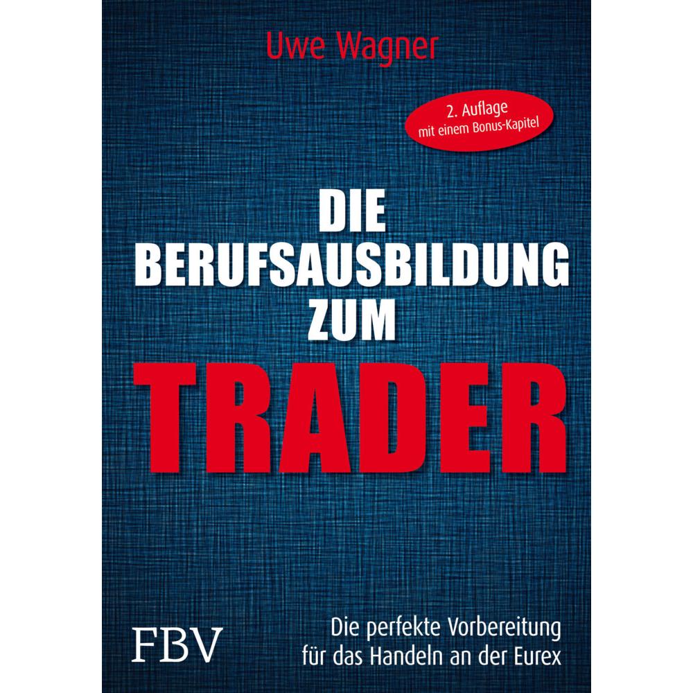 Meine Berufsausbildung als Trader, Sachbücher von Uwe Wagner