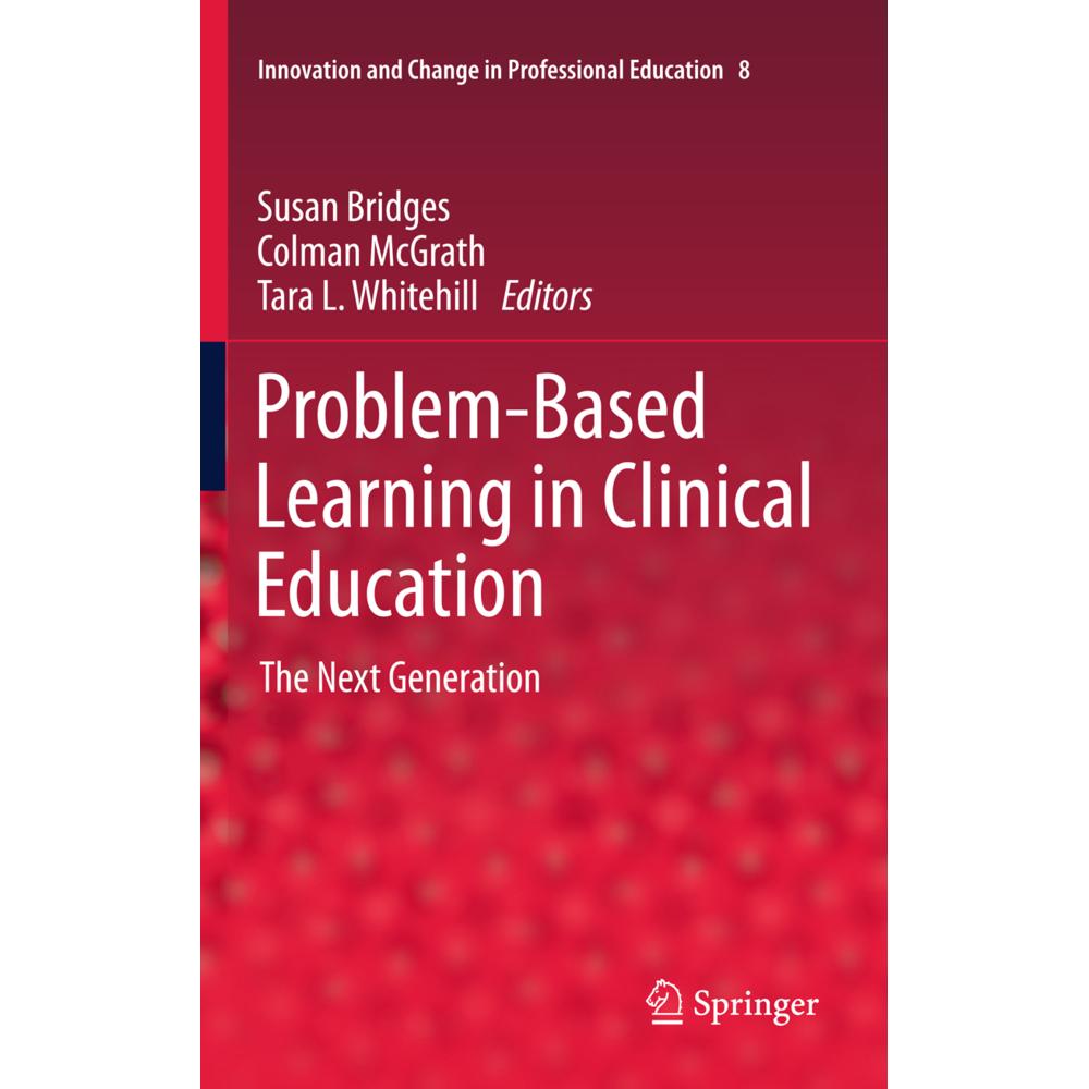 Problem-Based Learning in Clinical Education, Fachbücher von Susan Bridges, Tara L. Whitehill, Colman McGrath