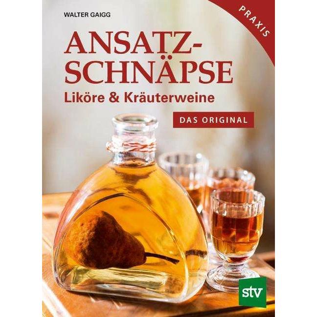 Ansatzschnäpse, Ratgeber von Walter Gaigg