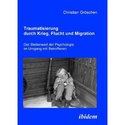 Traumatisierung durch Krieg, Flucht und Migration, Fachbücher