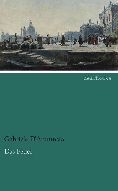 Produktbild Das Feuer (Deutsch, Gabriele D'Annunzio, 2013)