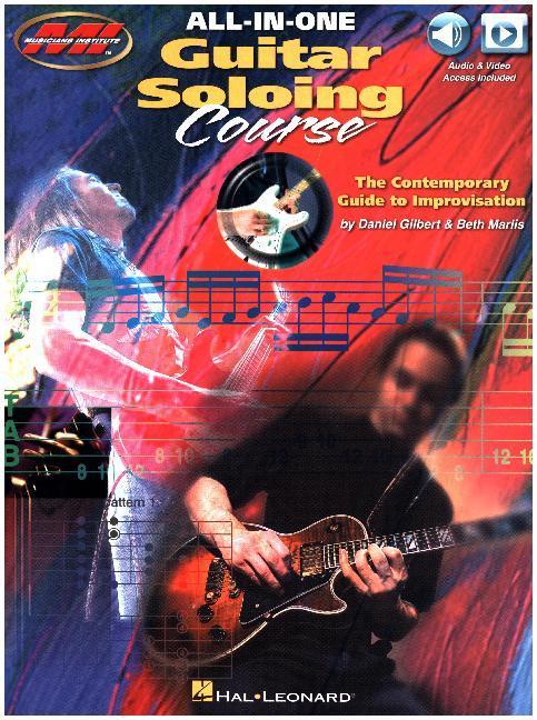 Musicians Institute All-In-One Guitar Soloing Course -Book & Media Online- (English, Daniel Marlis Gilbert, 2017)