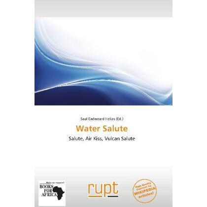 Water Salute, Fachbücher von Saul Eadweard Helias