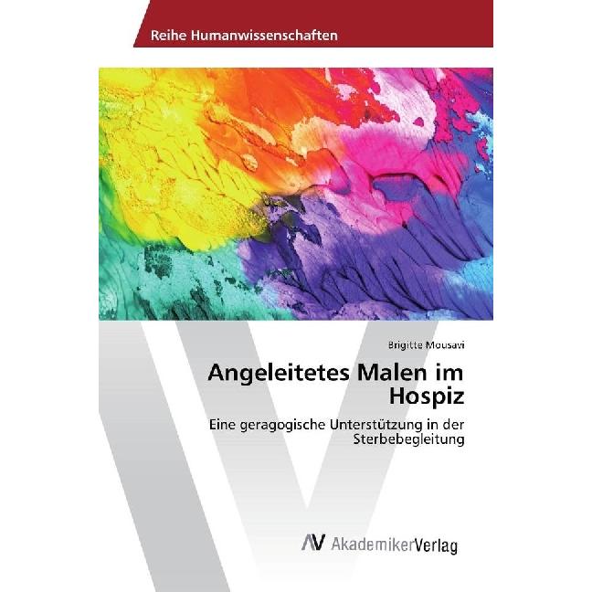 Angeleitetes Malen im Hospiz, Fachbücher von Brigitte Mousavi