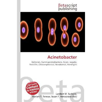 Acinetobacter, Fachbücher von Lambert M. Surhone, Mariam T. Tennoe, Susan F. Henssonow