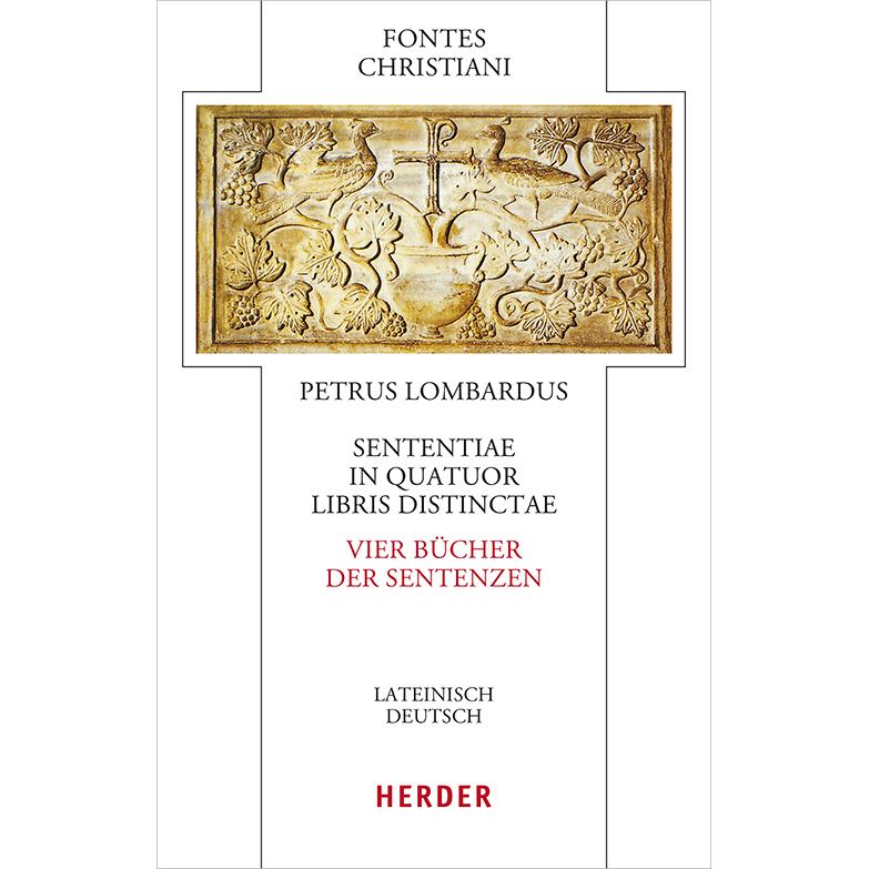 Sententiae in quatuor libris distinctae - Vier Bücher der Sentenzen, Fachbücher von Petrus Lombardus, Stephan Ernst