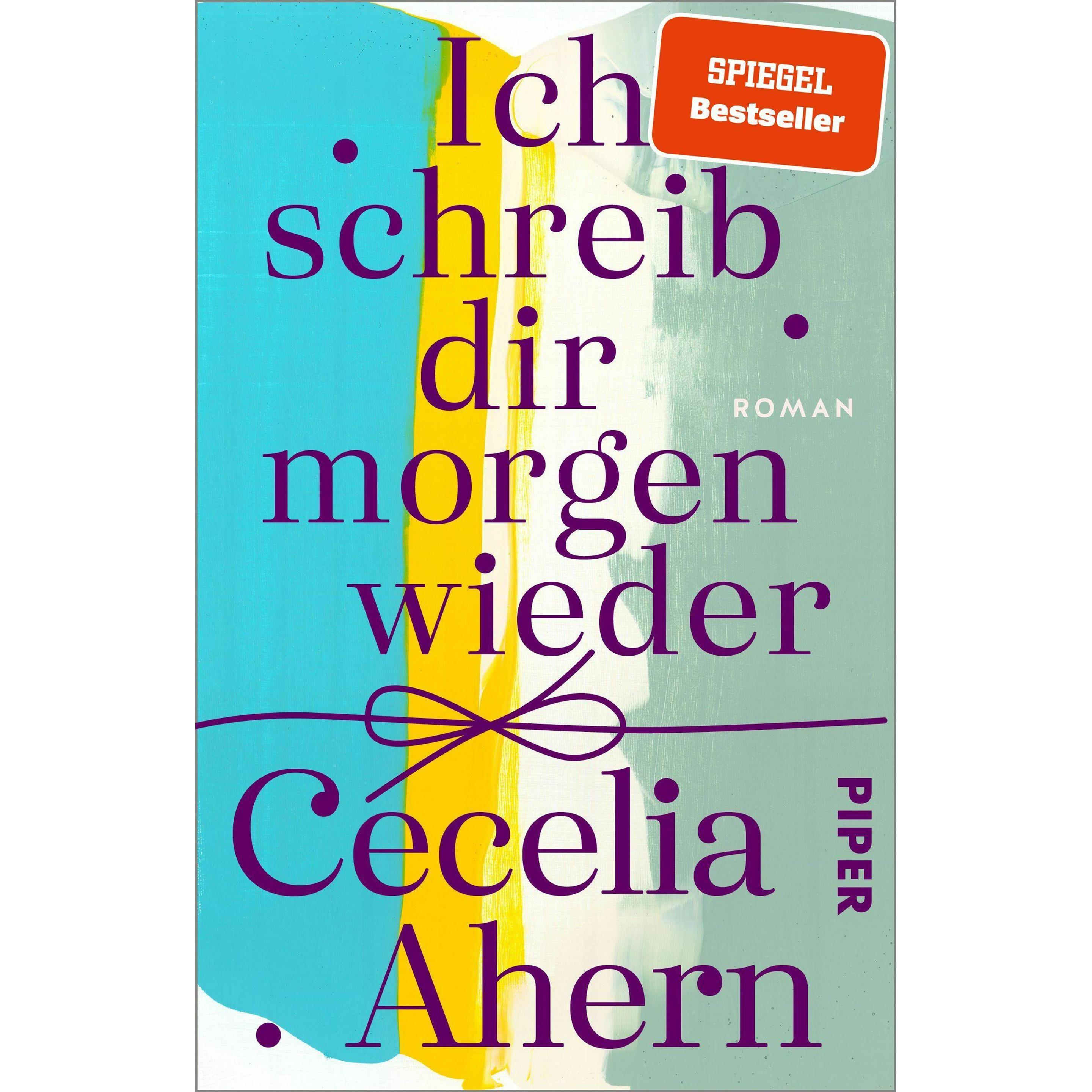 Ich schreib dir morgen wieder, Belletristik von Christine Strüh, Cecelia Ahern