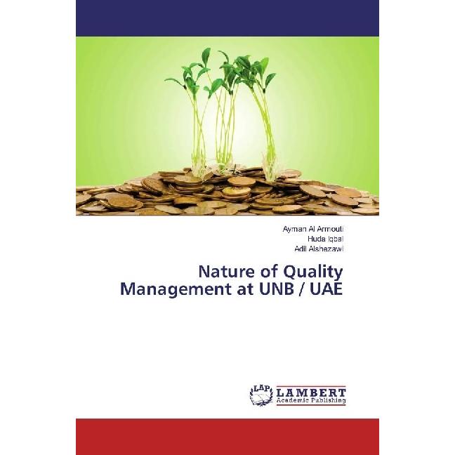 Nature of Quality Management at UNB / UAE, Fachbücher von Adil Alshezawi, Huda Iqbal, Ayman Al Armouti