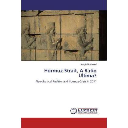 Hormuz Strait, A Ratio Ultima?, Fachbücher von Amjed Rasheed