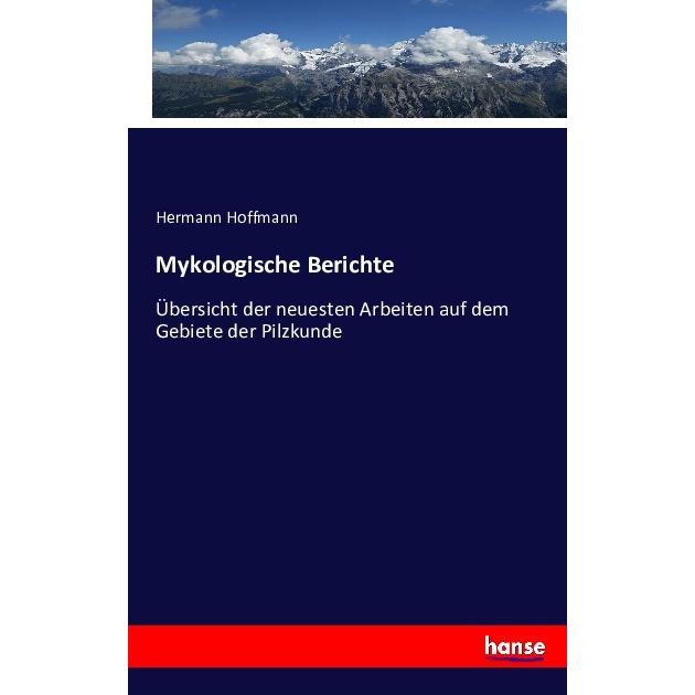 Mykologische Berichte, Fachbücher von Hermann Hoffmann