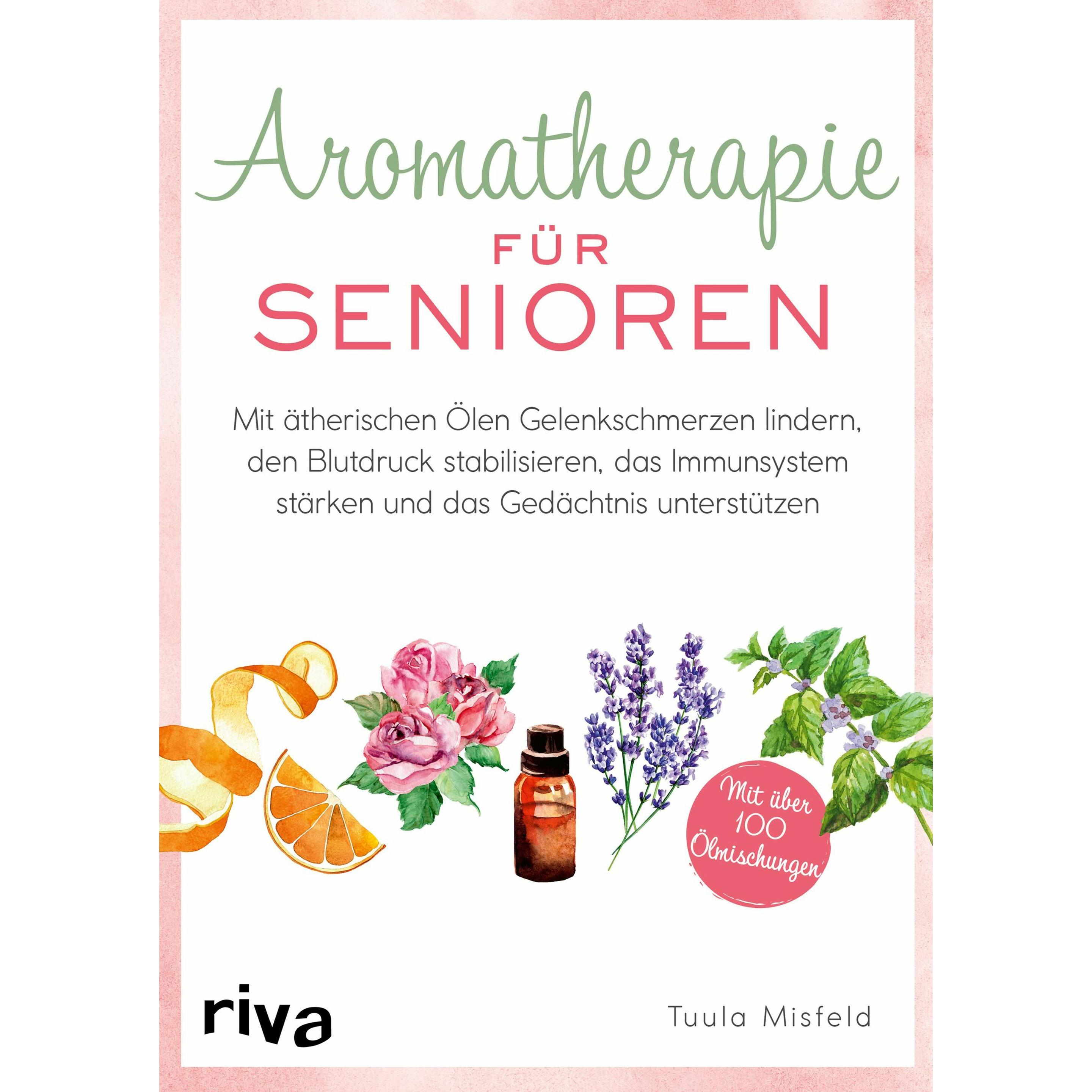Aromatherapie für Senioren, Ratgeber von Tuula Misfeld