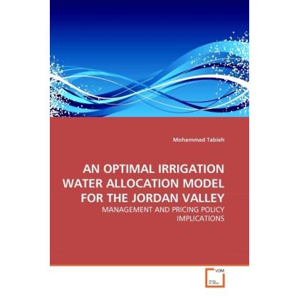An Optimal Irrigation Water Allocation Model For The Jordan Valley, Fachbücher