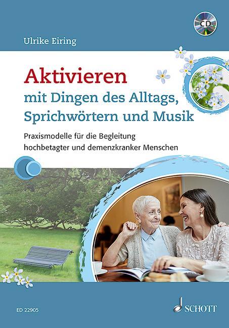 Produktbild Aktivieren mit Dingen des Alltags, Sprichwörtern und Musik (Deutsch, Ulrike Eiring, 2017)