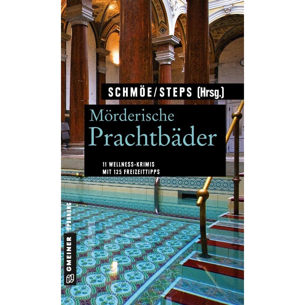 Mörderische Prachtbäder, Belletristik von Friederike Schmöe, Petra Steps