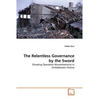 The Relentless Governance by the Sword, Fachbücher von Fidelis Duri