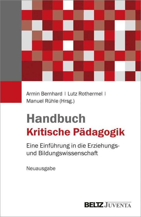 Produktbild Handbuch Kritische Pädagogik (Deutsch, Armin Bernhard, Lutz Rothermel, Manuel Rühle, 2018)