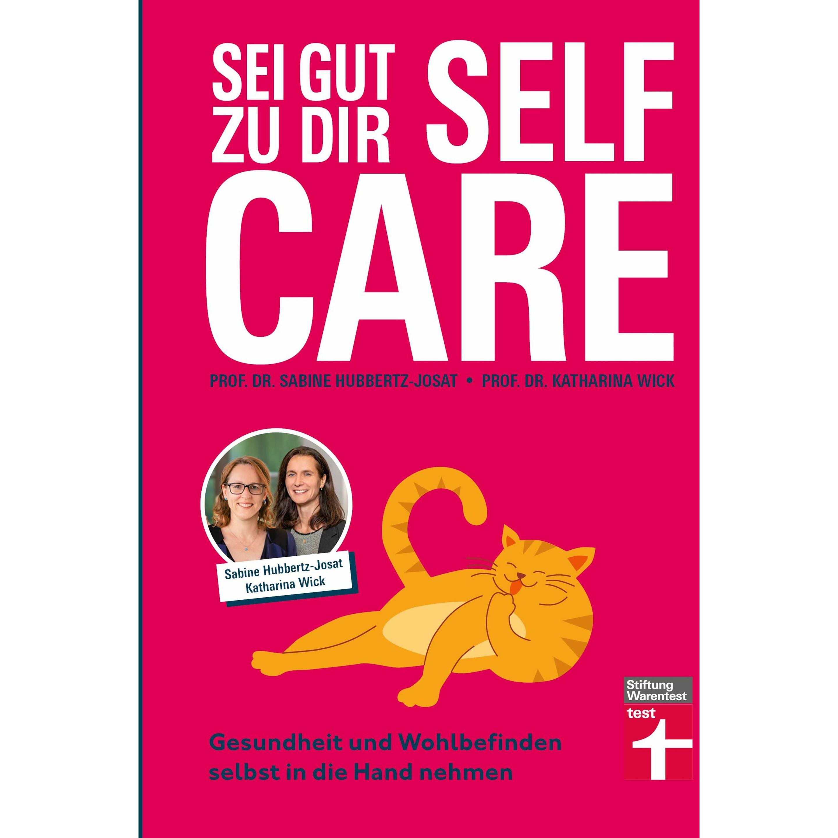 Self Care – sei gut zu dir, Ratgeber von Wick Hubbertz-Josat, Prof. Dr. Sabine
