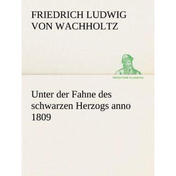 Unter der Fahne des schwarzen Herzogs anno 1809, Belletristik