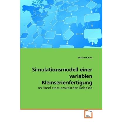 Thumbnail - Simulationsmodell einer variablen Kleinserienfertigung, Fachbücher