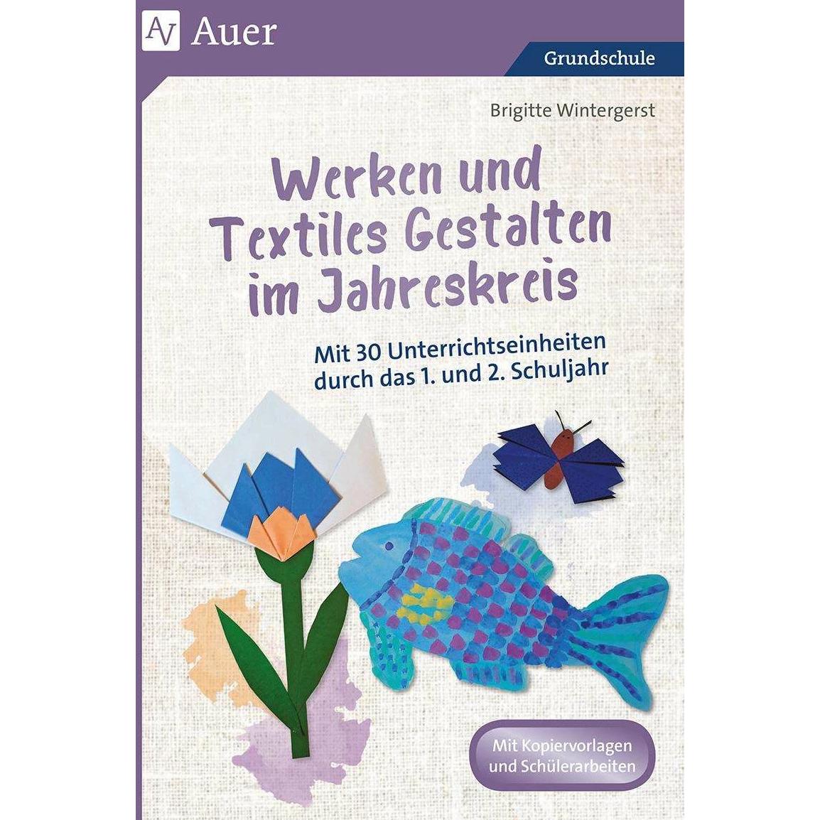 Werken und Textiles Gestalten im Jahreskreis, Schulbücher von Brigitte Wintergerst