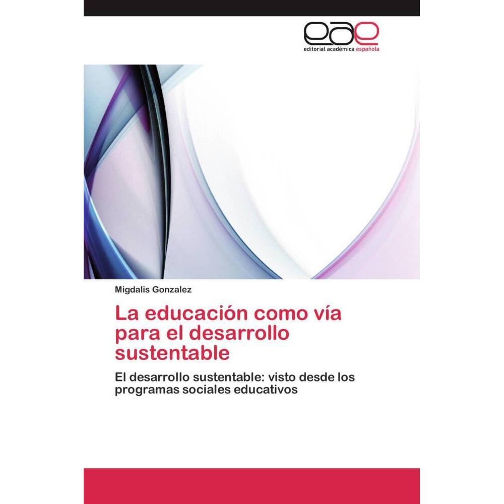 La educación como vía para el desarrollo sustentable, Fachbücher