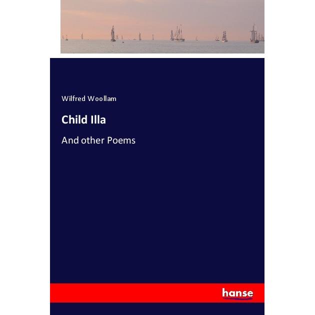 Child Illa, Belletristik von Wilfred Woollam