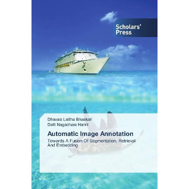 Automatic Image Annotation, Fachbücher von Dhavala Lalitha Bhaskari, Datti Nagadhara Harini