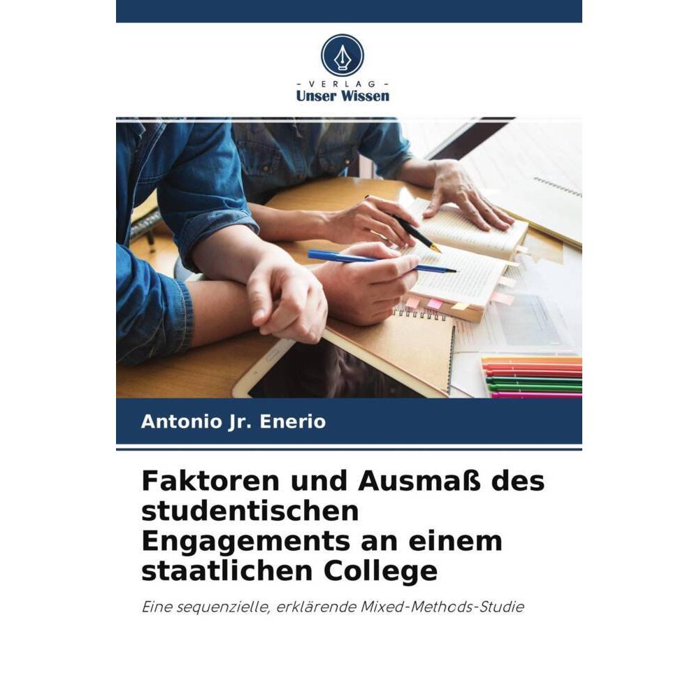 Faktoren und Ausmass des studentischen Engagements an einem staatlichen College, Fachbücher von Antonio Jr. Enerio