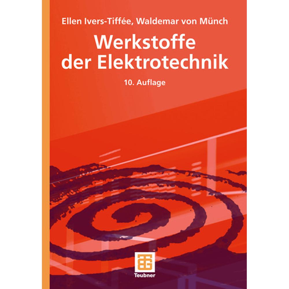 Thumbnail - Werkstoffe der Elektrotechnik, Fachbücher von Ellen Ivers-Tiffée, Waldemar Münch
