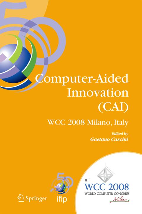 Computer-Aided Innovation (CAI) (Englisch, Gaetano Cascini, 2010)