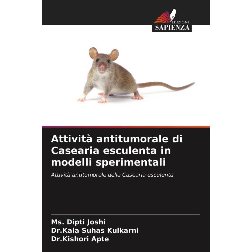 Attività antitumorale di Casearia esculenta in modelli sperimentali, Fachbücher von Dr.Kala Suhas Kulkarni, Ms. Dipti Jo...