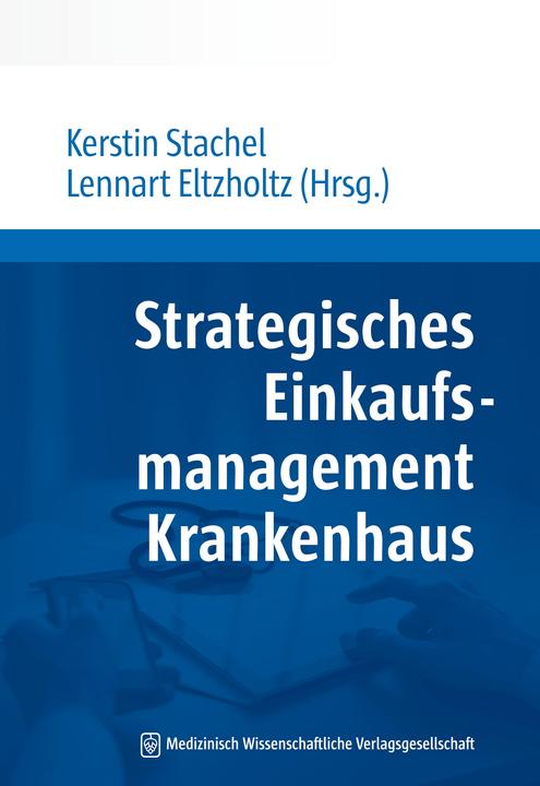 Strategisches Einkaufsmanagement Krankenhaus (Tedesco, Kerstin Stachel, Lennart Eltzholtz, 2018)