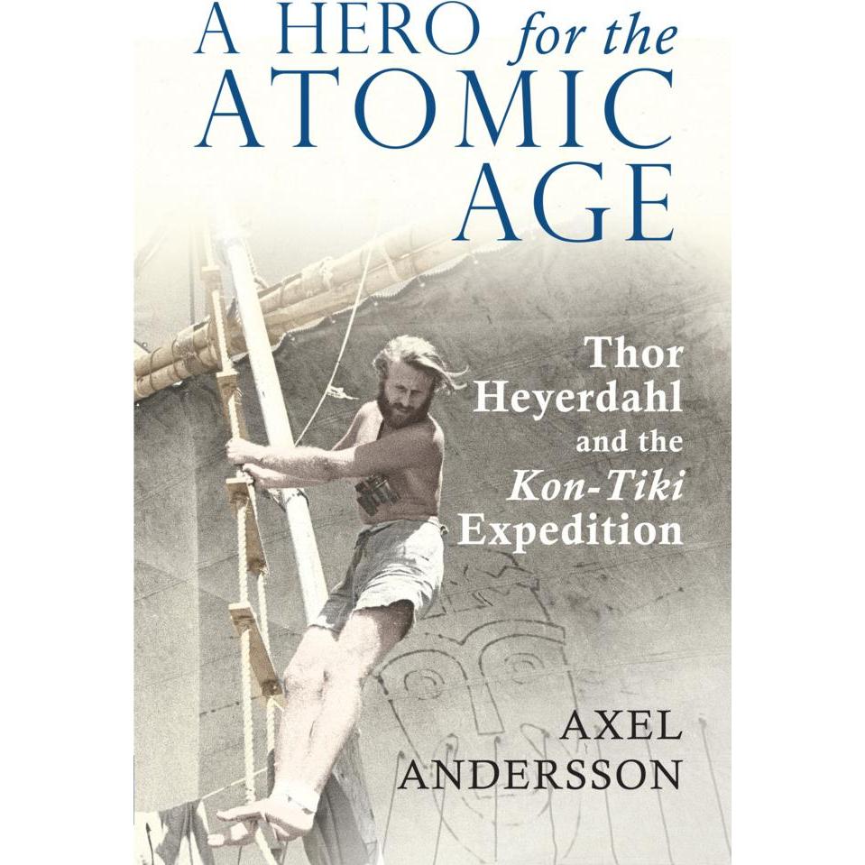 A Hero for the Atomic Age, Sachbücher von AXEL ANDERSSON